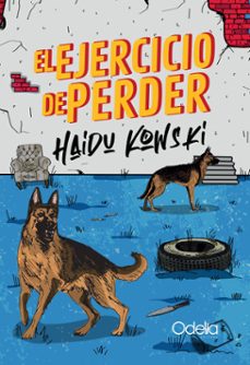 el ejercicio de perder-haidu kowski-9789874795755