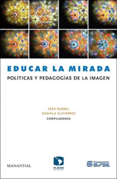 educar la mirada (ebook)-ines dussel-daniela gutierrez-9789875001855