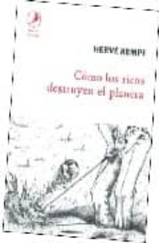 como los ricos destruyen el planeta-herve kempf-9789875990555