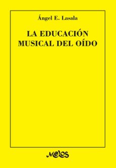 la educacion musical del oido (ebook)-angel e. lasala-9789876117555
