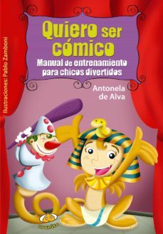 quiero ser cómico (ebook)-antonela de alva-9789877030655