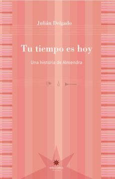 tu tiempo es hoy: una historia de almendra-9789877121155