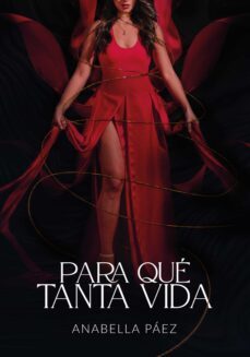 para que tanta vida (ebook)-anabella jaquelina páez-9789878178455