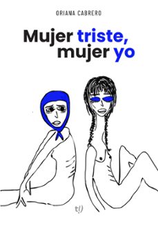 mujer triste, mujer yo (ebook)-oriana cabrero-9789878246055
