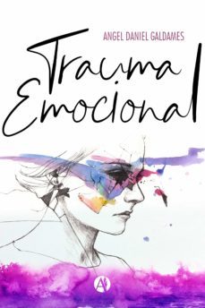 trauma emocional (ebook)-angel daniel galdames-9789878710655