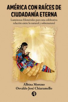 america con raices de ciudadania eterna (ebook)-albina moreno-osvaldo josé chiaramello-9789878732855