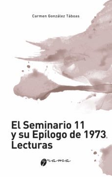 el seminario 11 y su epilogo de 1973. lecturas (ebook)-carmen gonzalez taboas-9789878941455
