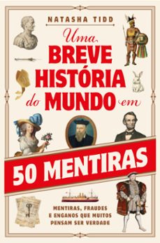 breve historia do mundo em 50 mentiras (ebook)-natasha tidd-9789895704255