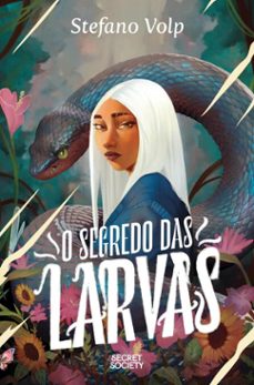 o segredo das larvas (ebook)-stefano volp-9789895892655