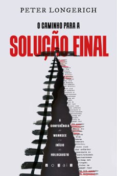 o caminho para a soluço final (ebook)-peter longerich-9789897849855