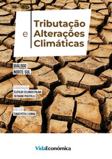 tributação e alterações climáticas (ebook)-clotilde celorico palma e tathiane piscitelli-clotilde celorico palma-tathiane piscitelli-9789897882555