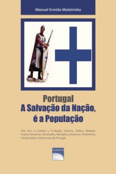 portugal - a salvaço da naço e a populaço-manuel ermida moleirinho-9789898856555