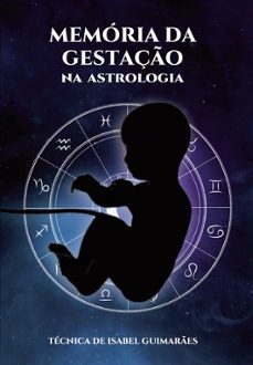 memoria de gestaço na astrologia-isabel guimaraes-9789899263055