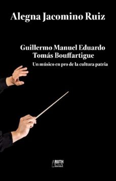 guillermo manuel eduardo tomas bouffartigue (ebook)-alegna jacomino ruiz-9789962740155