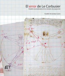 el error de le corbusier. estudio reconsiderado de los metodos de proporcion (ebook)-franklin hernandez castro-9789977662855