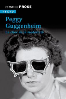 peggy guggenheim - le choc de la modernite (ebook)-francine prose-9791021030855