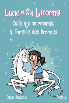 lucie et sa licorne - celle qui murmurait a l'oreille des licornes - bande dessinee a partir de 8 ans (ebook)-dana simpson-9791032406755