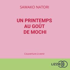 un printemps au gout de mochi - la librairie du vendredi - tome 1 (audiolibro)-sawako natori-9791036644955