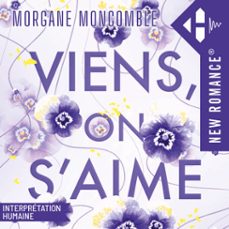 viens on s'aime (audiolibro)-morgane moncomble-9791042908355