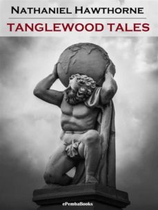 tanglewood tales (annotated) (ebook)-nathaniel hawthorne-9791221397055
