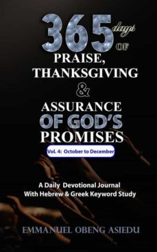 365 days of praise, thanksgiving &amp; assurance of god's promises: volume 4 (ebook)-9791222009155
