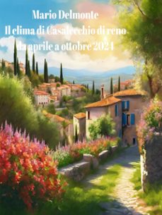 il clima di casalecchio di reno da aprile a ottobre 2024 (ebook)-9791222786155