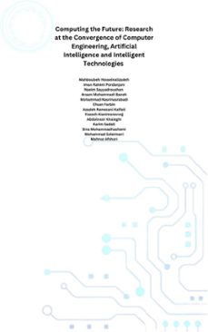 computing the future: research at the convergence of computer engineering, artificial intelligence and intelligent technologies (ebook)-9791223036655