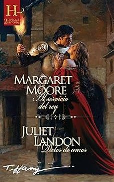 al servicio del rey - dolor de amor-margaret moore-juliet landon-9791370170455