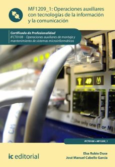 operaciones auxiliares con tecnologias de la informacion y la comunicacion. ifct0108 (ebook)-jose manuel cabello garcia-elsa rubio duce-9791370270155