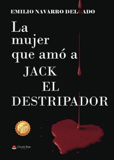 la mujer que amó a jack el destripador-emilio navarro delgado-9791370354855