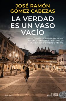 la verdad es un vaso vacio (ebook)-jose ramon gomez cabezas-9791387574055