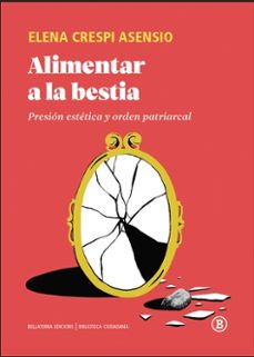 alimentar a la bestia-elena crespi-9791387639655