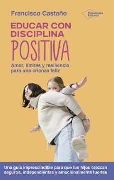 educar con disciplina positiva-fran castaño-9791387813055