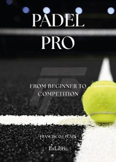 padel pro. from beginner to competition-francisco j plaza-9791387944155