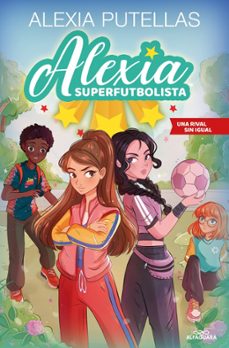 alexia superfutbolista 3 - una rival sin igual-alexia putellas-9791387949655