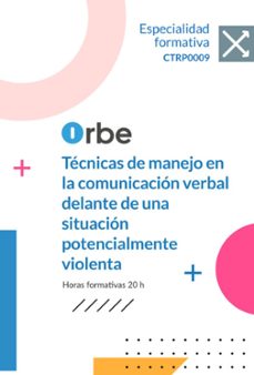 ctrp0009 tecnicas de manejo en la comunicacion verbal delante de una situacion potencialmente violenta-9791387956455