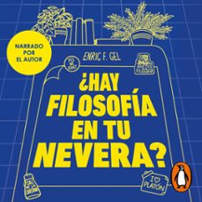 ¿hay filosofía en tu nevera?-enric f. gel-9791387973155