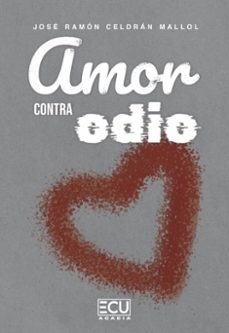 amor contra odio-jose ramon celdran mallol-9791399030655