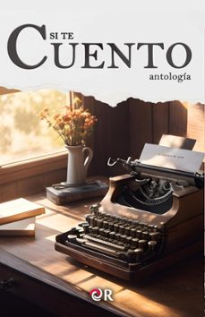 si te cuento (ebook)-luisa maría ahumada-doris de los santos-maría elena beltrán-9798224770755