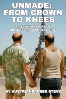 unmade: from crown to knees (ebook)-austrianbarber steve-9798231152155