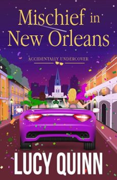 mischief in new orleans (ebook)-lucy quinn-9798231814855