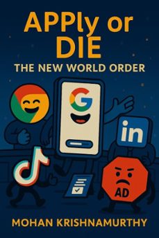 apply or die: the new world order (ebook)-mohan krishnamurthy-9798231856855