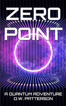 zero point (ebook)-d.w. patterson-9798233265655