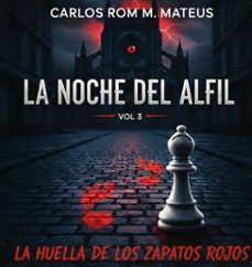 la noche del alfil .volumen 3 (ebook)-carlos rom m mateus-9798233549755