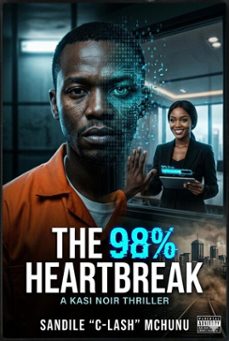 the 98% heartbreak (ebook)-sandile mchunu-9798233927355