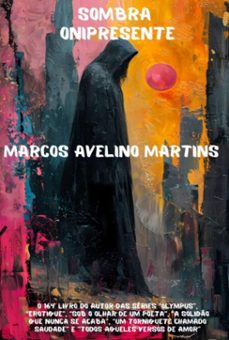 sombra onipresente (ebook)-marcos avelino martins-9798313819655