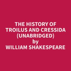 the history of troilus and cressida (unabridged) (audiolibro)-9798330008155