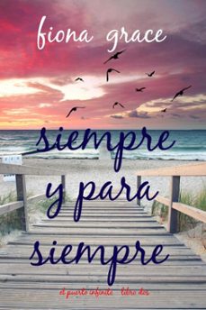 siempre y para siempre (el puerto infinito - libro dos) (ebook)-fiona grace-9798341531055