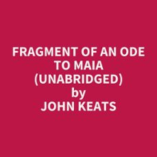 fragment of an ode to maia (unabridged) (audiolibro)-john keats-9798350019155