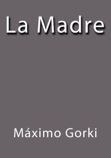 la madre (ebook)-j. borja-maximo gorki-cdlap00000455